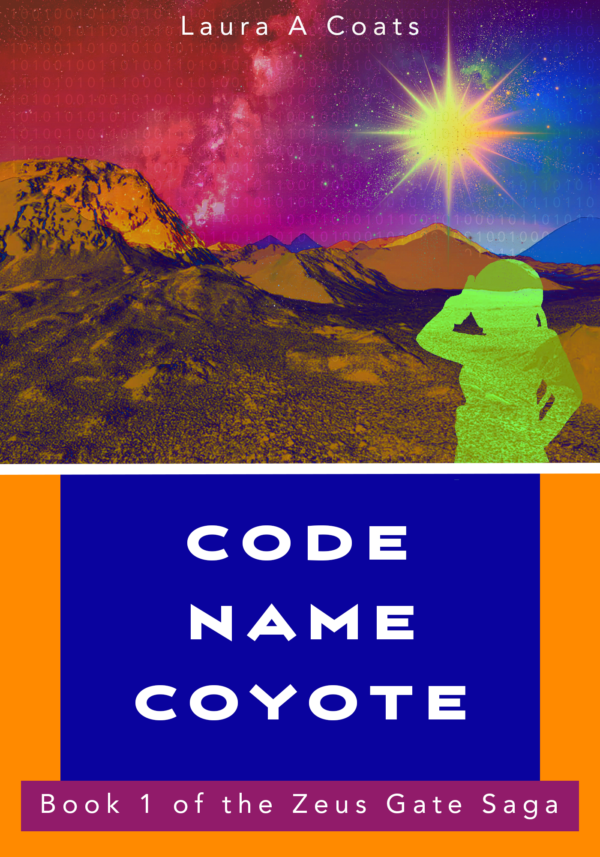 Code Name Coyote: Volume one of the Zeus Gate Sage. ISBN:9781036957193 book cover